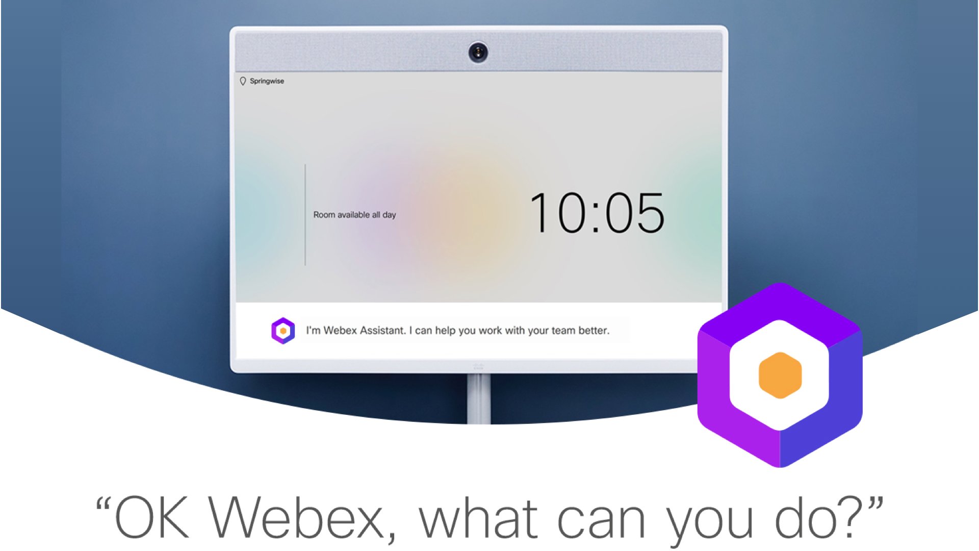Webex Assistant: a Webex room device on its standby screen introducing the assistant.